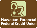 Hawaiian Financial Federal Credit Union